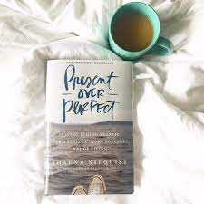Present Over Perfect