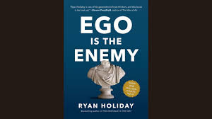 Ego is the Enemy - Ryan Holiday