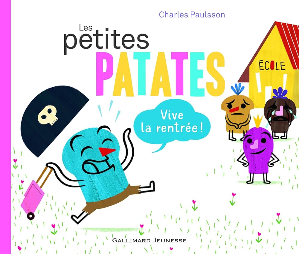 Les Petites Patates - Vive La rentree!