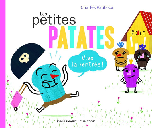 Les Petites Patates - Vive La rentree!