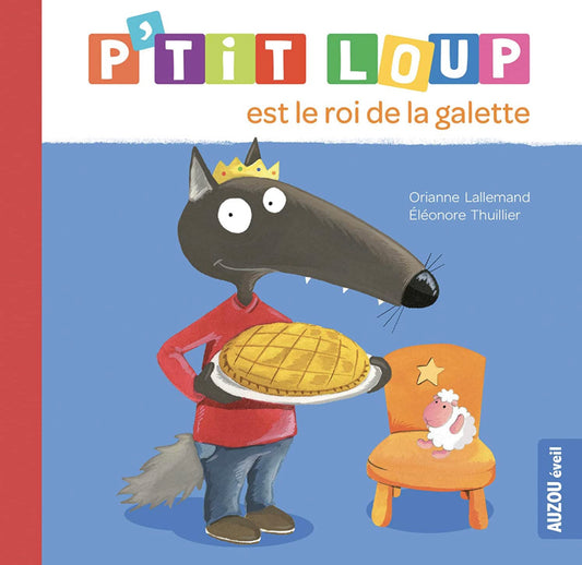 P'tit Loup est le roi de la galette