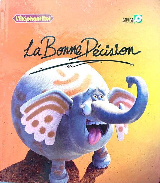 La bonne decision