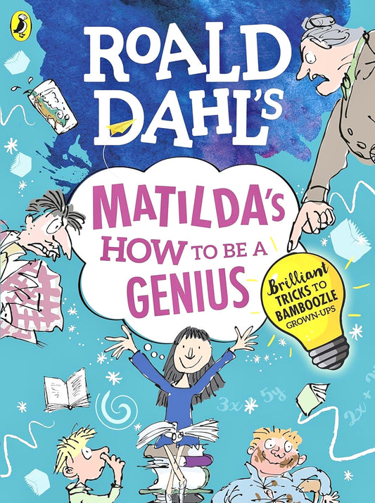 Roald Dahl's Matilda's How to be a Genius