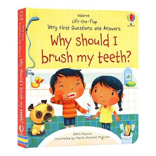 Lift-the-flap Very First Questions and Answers: Why should I brush my teeth?
