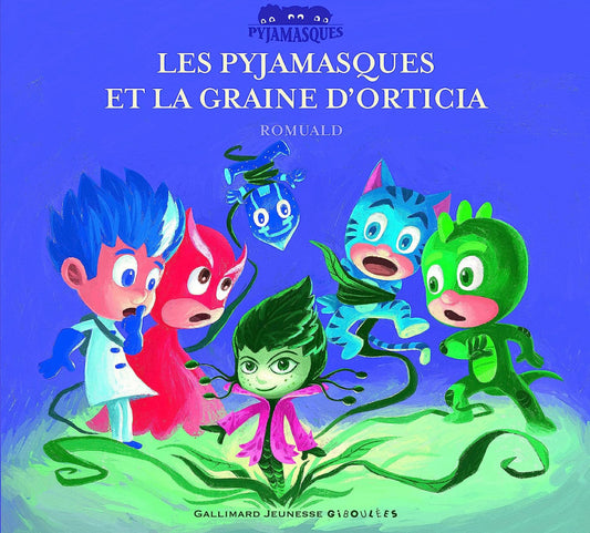 Les Pyjamasques Et la graine d'orticia