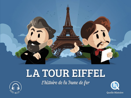 La Tour Eiffel- L'histoires de la Dame de fer