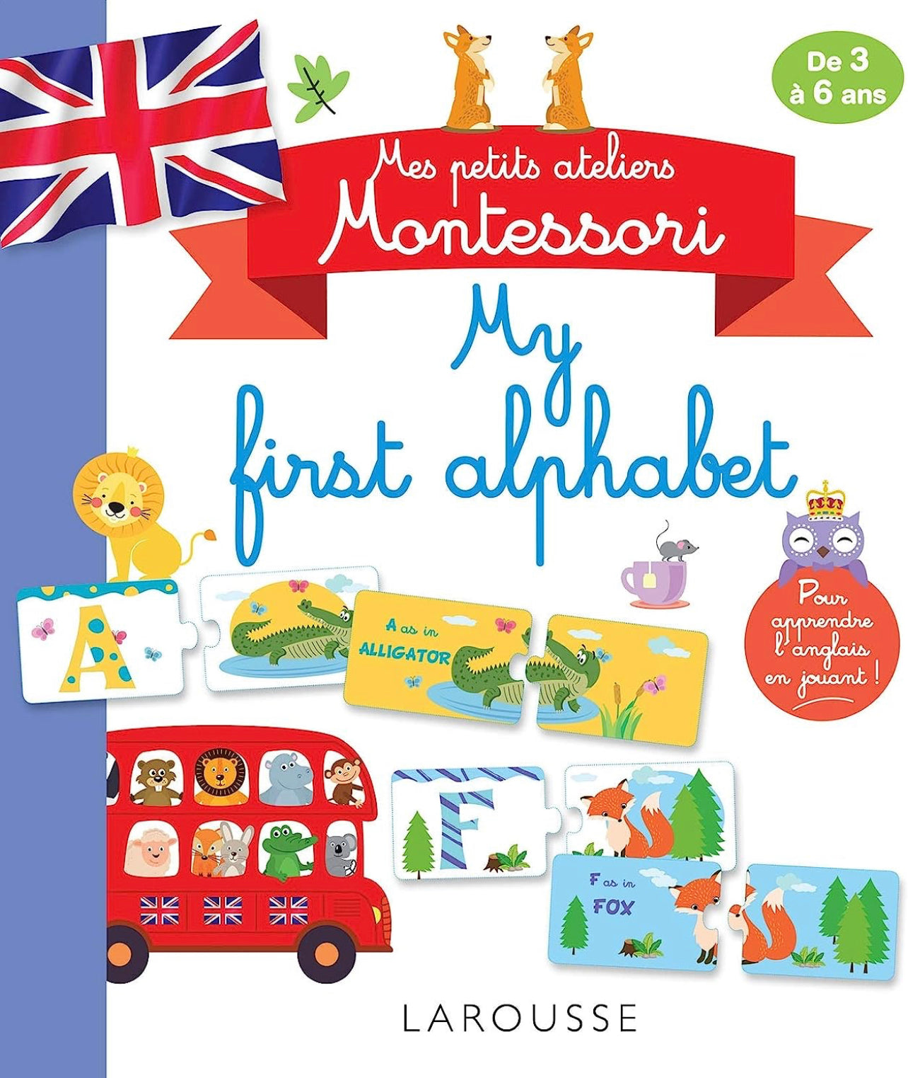 MES PETITS ATELIERS MONTESSORI MY FIRST ALPHABET