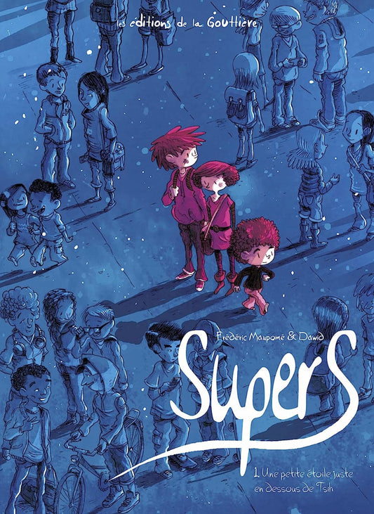 Supers - 1 - Une petite etoile