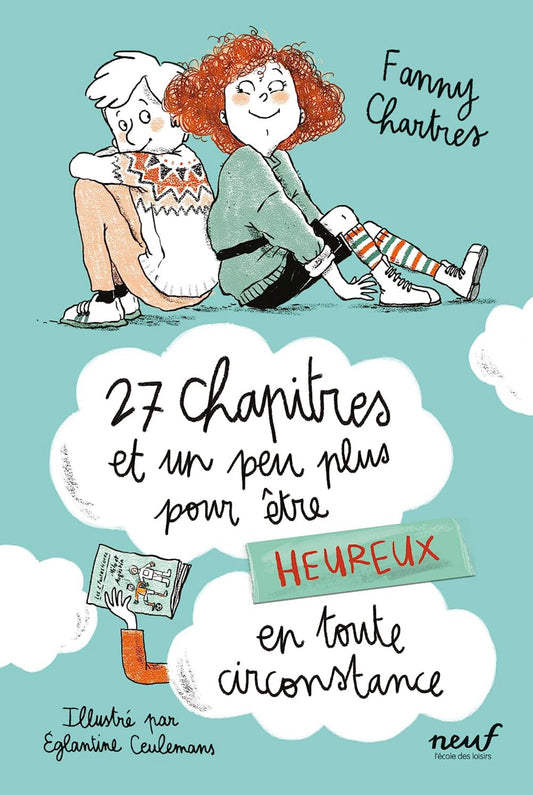 27 chapitres et un peu plus pour être heureux en toutes circonstances