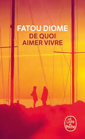 Fatou diome - De Quoi Aimer Vivre